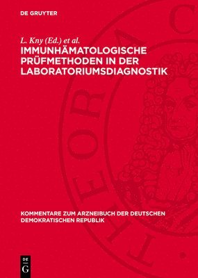 Immunhämatologische Prüfmethoden in Der Laboratoriumsdiagnostik 1