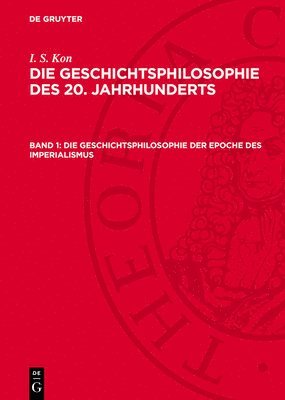 I. S. Kon - Die Geschichtsphilosophie Der Epoche Des Imperialismus, Inbunden