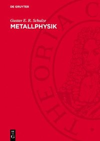 bokomslag Metallphysik: Ein Lehrbuch