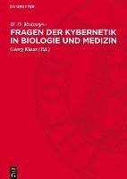 Fragen Der Kybernetik in Biologie Und Medizin