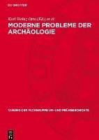 bokomslag Moderne Probleme Der Archäologie: 7. Tagung Der Fachgruppe Ur- Und Frühgeschichte Vom 10. Bis 12. Mai 1973 in Dresden