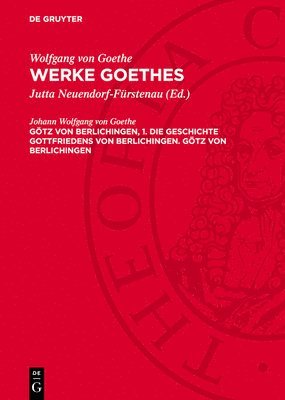 bokomslag Götz Von Berlichingen, 1. Die Geschichte Gottfriedens Von Berlichingen. Götz Von Berlichingen: (Paralleldruck)