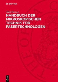 bokomslag Handbuch Der Mikroskopischen Technik Für Fasertechnologen