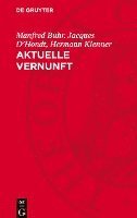 Aktuelle Vernunft: Drei Studien Zur Philosophie Hegels 1