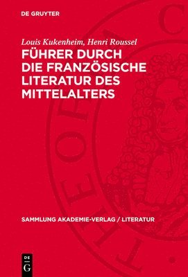 Führer Durch Die Französische Literatur Des Mittelalters