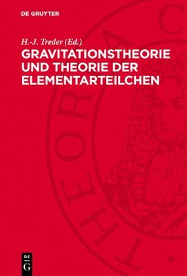 bokomslag Gravitationstheorie Und Theorie Der Elementarteilchen: Wiederabdruck Ausgewählter Beiträge Des Einstein-Symposiums 1965 in Berlin