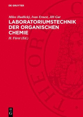 Bo&#345;ivoj Keil, Vlastimil Herout, Milos Hudlický, Ivan Ernest, Ji¿i Gut - Laboratoriumstechnik Der Organischen Chemie, Inbunden