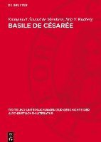 Emmanuel Ámand de Mendieta, Stig Y. Rudberg - Basile de Césarée: La Tradition Manuscrite Directe Des Neuf Homélies Sur l'Hexaéméron. Étude Philologique, Inbunden