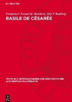 Basile de Césarée: La Tradition Manuscrite Directe Des Neuf Homélies Sur l'Hexaéméron. Étude Philologique 1