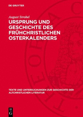 Ursprung Und Geschichte Des Frühchristlichen Osterkalenders 1