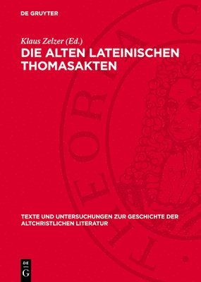 bokomslag Die Alten Lateinischen Thomasakten