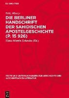 Fritz Hintze, Hans-Martin Schenke - Die Berliner Handschrift Der Sahidischen Apostelgeschichte (P. 15 926), Inbunden