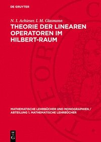 bokomslag Theorie Der Linearen Operatoren Im Hilbert-Raum