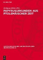 Wolfgang Müller - Papyrusurkunden Aus Ptolemäischer Zeit, Inbunden
