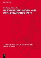 Papyrusurkunden Aus Ptolemäischer Zeit 1