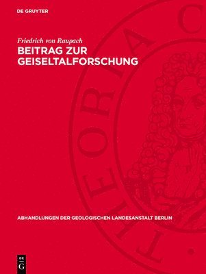 Friedrich Von Raupach - Beitrag Zur Geiseltalforschung, Inbunden