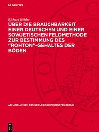 bokomslag Über Die Brauchbarkeit Einer Deutschen Und Einer Sowjetischen Feldmethode Zur Bestimmung Des 'Rohton'-Gehaltes Der Böden