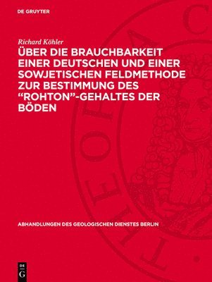 Über Die Brauchbarkeit Einer Deutschen Und Einer Sowjetischen Feldmethode Zur Bestimmung Des 'Rohton'-Gehaltes Der Böden 1