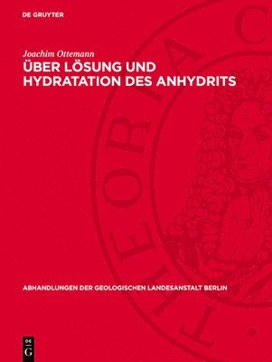 Joachim Ottemann - Über Lösung Und Hydratation Des Anhydrits, Inbunden