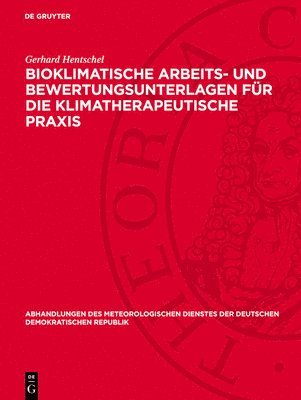 Gerhard Hentschel - Bioklimatische Arbeits- Und Bewertungsunterlagen Für Die Klimatherapeutische PRAXIS, Inbunden