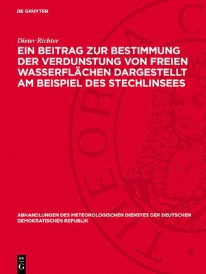 Dieter Richter - Eın Beitrag Zur Bestimmung Der Verdunstung Von Freien Wasserflächen Dargestellt Am Beispiel Des Stechlinsees, Inbunden