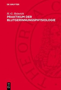 bokomslag Praktikum Der Blutgerinnungsphysiologie: Mit Klinischen Und Therapeutischen Hinweisen