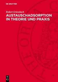 bokomslag Austauschadsorption in Theorie Und PRAXIS: Allgemeiner Teil