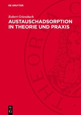 bokomslag Austauschadsorption in Theorie Und PRAXIS: Allgemeiner Teil