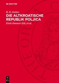 bokomslag Die Altkroatische Republik Poljica: Studien Zur Geschichte Der Gesellschaftlichen Verhältnisse Der Poljica Vom 15. Bis 17. Jahrhundert
