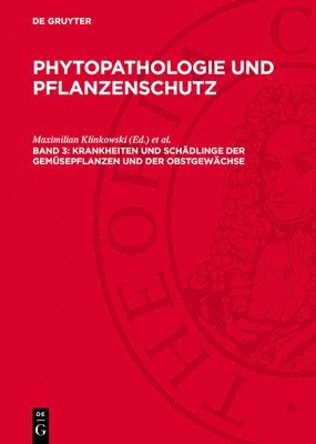 Krankheiten Und Schädlinge Der Gemüsepflanzen Und Der Obstgewächse 1