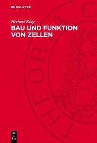 bokomslag Bau Und Funktion Von Zellen: Eine Einführung in Die Medizinische Zellbiologie