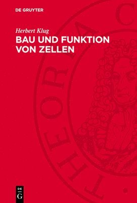 bokomslag Bau Und Funktion Von Zellen: Eine Einführung in Die Medizinische Zellbiologie