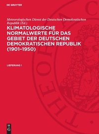 bokomslag Klimatologische Normalwerte für das Gebiet der Deutschen Demokratischen Republik (1901-1950)