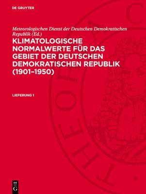 Meteorologischen Dienst Der Deutschen Demokratischen Republik - Klimatologische Normalwerte für das Gebiet der Deutschen Demokratischen Republik (1901-1950), Inbunden