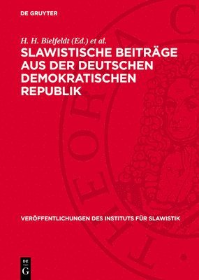 H H Bielfeldt, H Jünger, H Raab, R Růzička, E Dieckmann, H Grasshoff, A Hiersche, G Ziegengeist - Slawistische Beiträge Aus Der Deutschen Demokratischen Republik, Inbunden