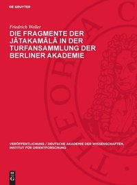 bokomslag Die Fragmente Der J&#257;takam&#257;l&#257; In Der Turfansammlung Der Berliner Akademie