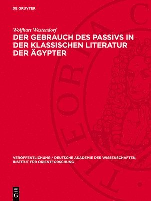 bokomslag Der Gebrauch Des Passivs in Der Klassischen Literatur Der Ägypter