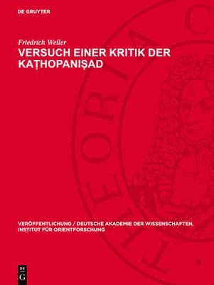 Friedrich Weller - Versuch Einer Kritik Der Kaṭhopaniṣad, Inbunden