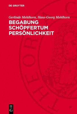 bokomslag Begabung Schöpfertum Persönlichkeit: Zur Psychologie Und Soziologie Des Schöpfertums