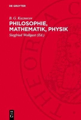 B G Kuznecov, Siegfried Wollgast - Philosophie, Mathematik, Physik, Inbunden