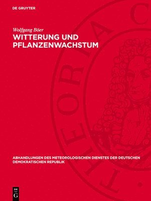 Wolfgang Böer - Witterung Und Pflanzenwachstum, Inbunden