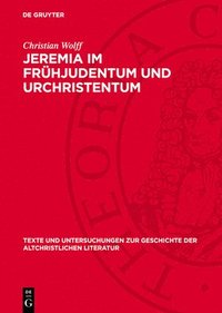 bokomslag Jeremia Im Frühjudentum Und Urchristentum