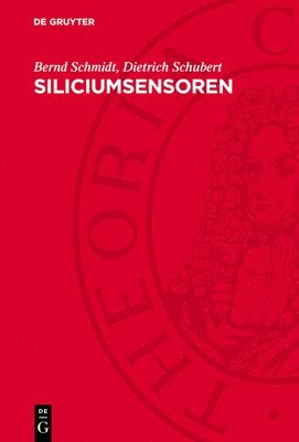 Bernd Schmidt, Dietrich Schubert - Siliciumsensoren, Inbunden