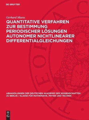 Quantitative Verfahren Zur Bestimmung Periodischer Lösungen Autonomer Nichtlinearer Differentialgleichungen 1