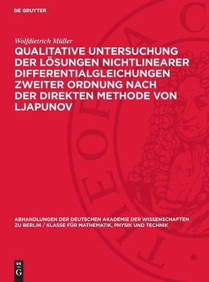 Qualitative Untersuchung Der Lösungen Nichtlinearer Differentialgleichungen Zweiter Ordnung Nach Der Direkten Methode Von Ljapunov