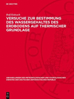 bokomslag Versuche Zur Bestimmung Des Wassergehaltes Des Erdbodens Auf Thermischer Grundlage