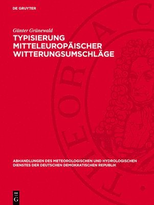 Günter Grünewald - Typisierung Mitteleuropäischer Witterungsumschläge, Inbunden