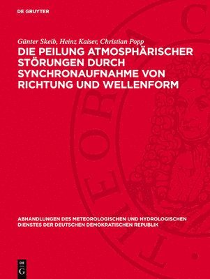 bokomslag Die Peilung Atmosphärischer Störungen Durch Synchronaufnahme Von Richtung Und Wellenform