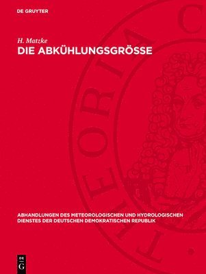 H Matzke - Die Abkühlungsgrösse, Inbunden