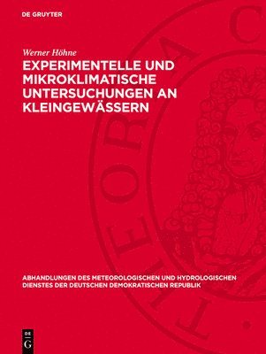 Werner Höhne - Experimentelle Und Mikroklimatische Untersuchungen an Kleingewässern, Inbunden